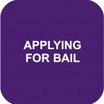 APPLYING FOR BAIL