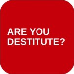 ARE YOU DESTITUTE?
