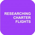 RESEARCHING CHARTER FLIGHTS